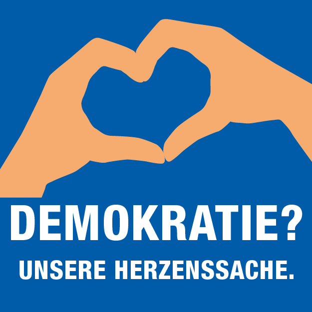 Demokratie? Unsere Herzenssache